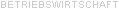 Betriebswirtschaft